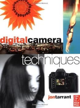 digital camera techniques - jon tarrant digital camera techniques - jon tarrant