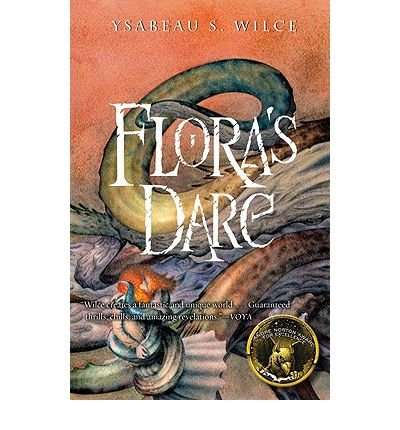 Flora's Dare: How a Girl of Spirit Gambles All to Expand Her Vocabulary, Confront a Bouncing Boy Terror, and Try to Save Califa from a Shaky Doom (Despite Being Confined to Her Room) (Paperback) - Common