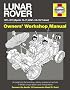 Lunar Rover Manual: An Insight into the Technology, History, Development and Role of NASA's Unique Apollo Lunar Roving Vehicle