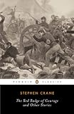 The Red Badge of Courage and Other Stories (Penguin Classics)