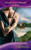 Surrender To The Highlander (Harlequin Historical Series)