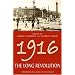 1916: The Long Revolution