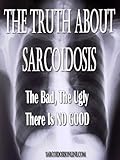The Truth About Sarcoidosis