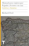 Manual para viajeros por España y lectores en casa VI: Asturias y Galicia: 6 (Spanish Edition)