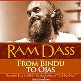 Ram Dass From Bindu To Ojas With Ram Dass