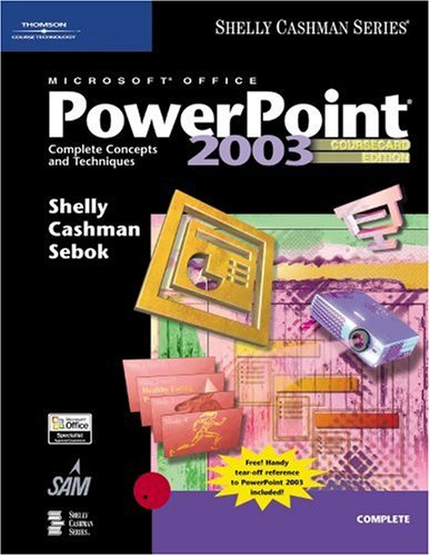 Microsoft Office PowerPoint 2003: Complete Concepts and Techniques, CourseCard Edition (Shelly Cashman)