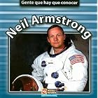 Neil Armstrong (Gente Que Hay Que Conocer People We Should Know)... by Jonatha A. Brown