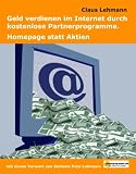 Details zu "Geld verdienen im Internet durch kostenlose Partnerprogramme Homepage statt Aktien" Details zu "Geld verdienen im Internet durch kostenlose Partnerprogramme Homepage statt Aktien"