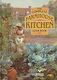 The Complete farmhouse kitchen cookbook : over 1,000 recipes based on the Yorkshire Television series