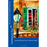 TheCrescentCityCocktailConnection:GettingWastedNewOrleansStyle!