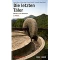 Die letzten T�ler: Wandern und Einkehren in Friaul