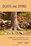 Death and Dying: An Annotated Bibliography of the Thanatological Literature