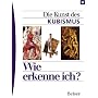 Wie erkenne ich? Die Kunst des Kubismus