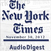 The New York Times Audio Digest, November 30, 2012 | [The New York Times]