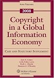 Copyright in a Global Information Economy 2008 Supplement