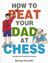 How to Beat Your Dad at Chess (Gambit chess)