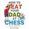 How to Beat Your Dad at Chess (Gambit chess)