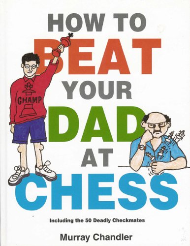 How to Beat Your Dad at Chess (Gambit chess)