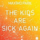 The Kids Are Sick Again [Vinyl]