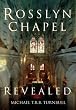 Rosslyn Chapel Revealed