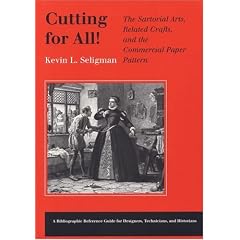 Cutting for All: The Sartorial Arts, Related Crafts, and the Commercial Paper Pattern