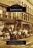 Lexington (Images of America (Arcadia Publishing))