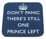 ‘Don’t Panic There’s Still One Prince Left’ – Prince William & Kate Middleton satire coaster