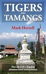 Tigers and Tamangs: How not to do a Nepalese adventure travel reconnaissance (Footsteps on the Mountain travel diaries)