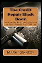 The Credit Repair Black Book - Credit Repair Secrets and Strategies the Credit Bureaus Won't Tell You (Smart Living)
