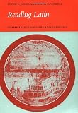 Reading Latin: Grammar, Vocabulary and Exercises