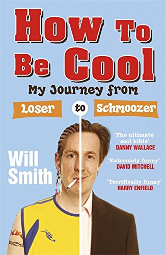 how to be cool my journey from loser to schmoozer