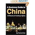 A Business Guide to China: 15 Fallacies of Investing in China by Chan Chi Leung Frankie
