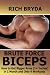 Brute Force Biceps Workouts - How to Get Bigger Arms (1+ Inches) in 1 Month and Only 4 Workouts Brute Force Biceps Workouts - How to Get Bigger Arms (1+ Inches) in 1 Month and Only 4 Workouts
