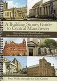 A building stones guide to Central Manchester