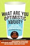 What Are You Optimistic About?