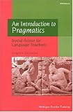 An Introduction to Pragmatics: Social Action for Language Teachers (Michigan Teacher Training)