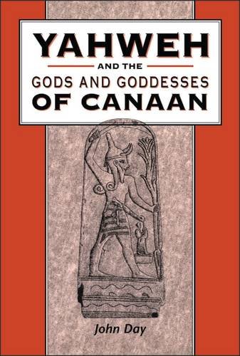 Yahweh and the Gods and Goddesses of Canaan (The Library of Hebrew Bible/Old Testamen)