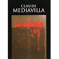 Claude Mediavilla: Du signe calligraphi� � la peinture abstraite = from calligraphy to abstract painting