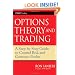 Option Theory and Trading: A Step-by-Step Guide To Control Risk and Generate Profits (Wiley Trading)