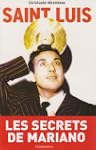 SAINT-LUIS : UNE VIE DE LUIS MARIANO