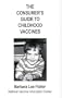 The Consumer's Guide to Childhood Vaccines