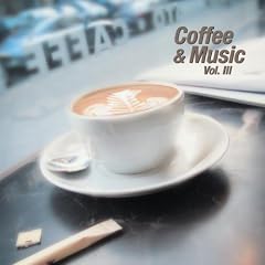 Coffee & Music Vol.III