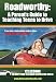 Roadworthy: A Parent's Guide to Teaching Teens to Drive [12 lessons to teach your teen to drive]