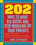 202 Ways to Make Big Bucks and Stop Mooching Off Your Parents (202 Ways Not to Mooch Off Your Parents)