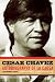 Search : Cesar Chavez: Autobiography of La Causa
