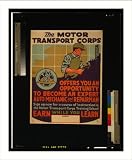 Historic Print (L): The Motor Transport Corps offers you an opportunity to become an expert auto mechanic an