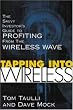 Tapping into Wireless : The Savvy Investor's Guide to Profiting From the Wireless Wave
