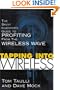 Tapping into Wireless : The Savvy Investor's Guide to Profiting From the Wireless Wave
