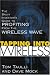 Tapping into Wireless : The Savvy Investor's Guide to Profiting From the Wireless Wave
