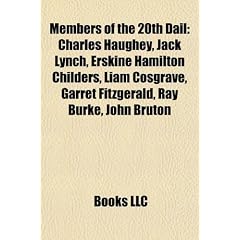 Members of the 20th D�il: Charles Haughey, Jack Lynch, Erskine Hamilton Childers, Liam Cosgrave, Garret FitzGerald, Ray Burke, Enda Kenny, John ... Michael O'Kennedy, Neil Blaney, Gerry Collins